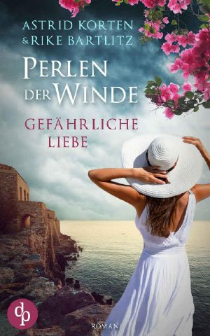 [Perlen der Winde 01] • Gefährliche Liebe